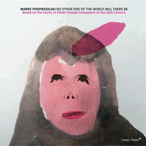 Marek Pospieszalski No Other End Of The World Will… (CD) 