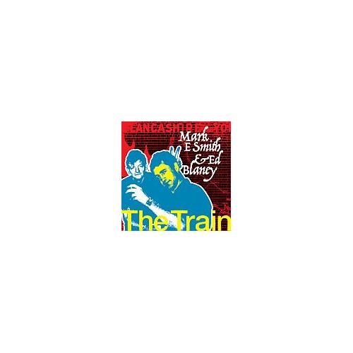Mark E. Smith & Ed Blaney The Train Pt. 4 (2CD)