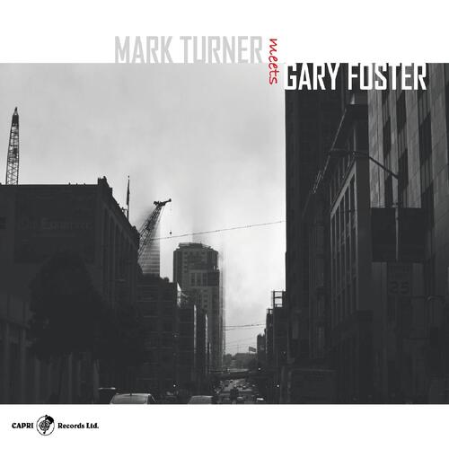 Mark Turner & Gary Foster Mark Turner Meets Gary Foster (2CD) 