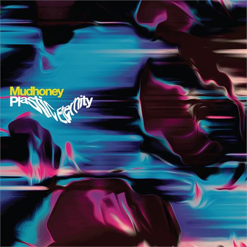 Mudhoney Plastic Eternity (CD)