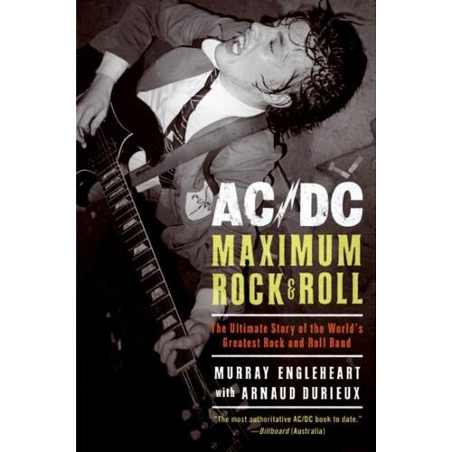 Murray Engleheart with Arnaud Durieux AC/DC: Maximum Rock & Roll (BOK) 