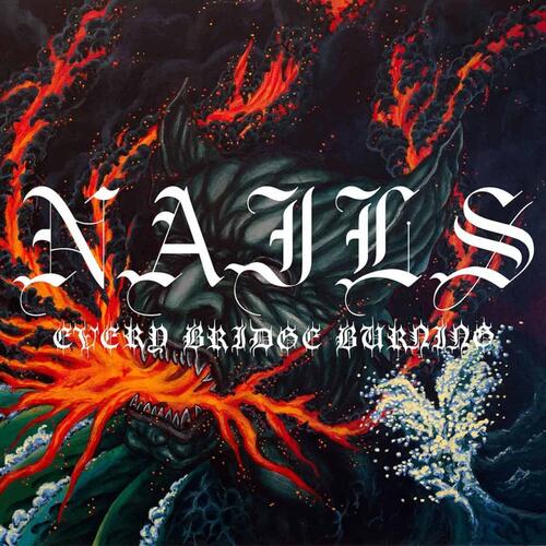 Nails Every Bridge Burning - LTD (LP) 