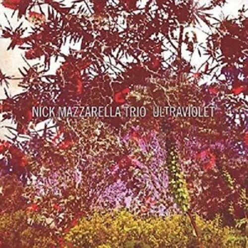 Nick Mazzarella Trio Ultraviolet (CD)