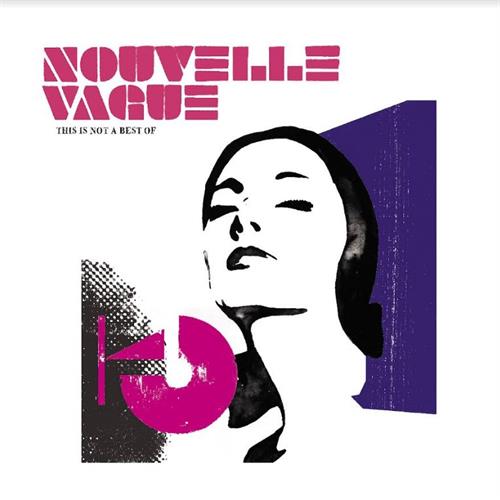 Nouvelle Vague This Is Not A Best Of (CD) 