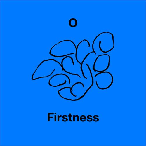 O Firstness (MC)