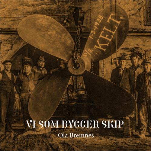 Ola Bremnes Vi Som Bygger Skip (CD)