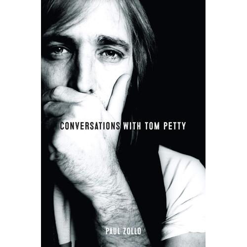 Paul Zollo Conversations With Tom Petty (BOK) 