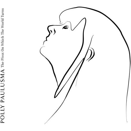 Polly Paulusma The Pivot On Which The World Turns (LP) 