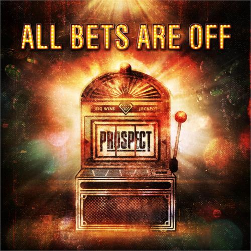 Prospect All Bets Are Off (LP)