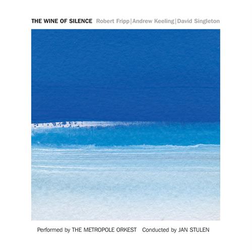 Robert Fripp/Andrew Keeling/David S. The Wine Of Silence (CD)