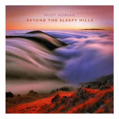Rudy Adrian Beyond The Sleepy Hills (CD) 