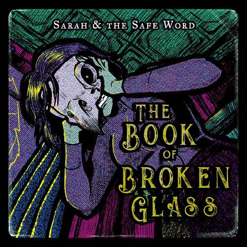 Sarah And The Safe Word The Book Of Broken Glass (LP) 