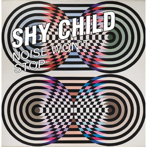 Shy Child Noise Won't Stop (CD)
