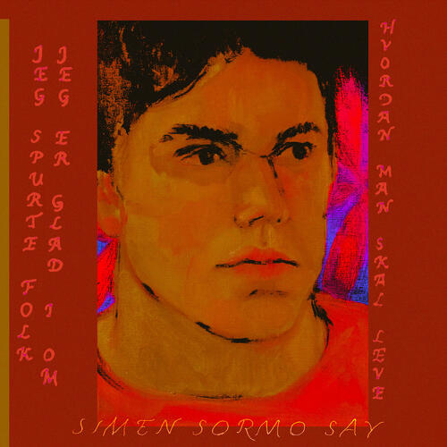 Simen Sormo Say jeg spurte folk jeg er glad i om… (LP) 