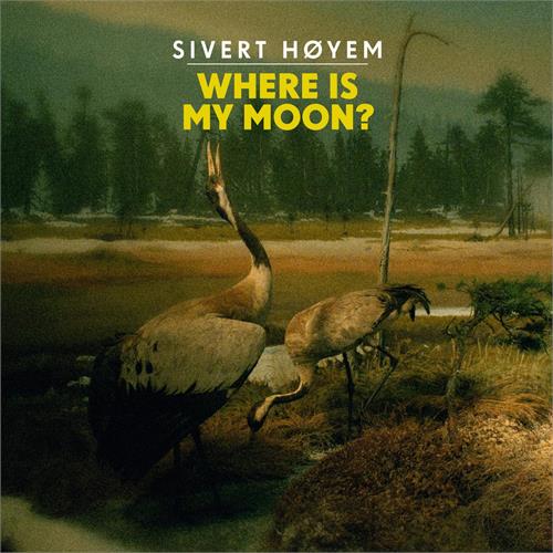 Sivert Høyem Where Is My Moon? EP (10")