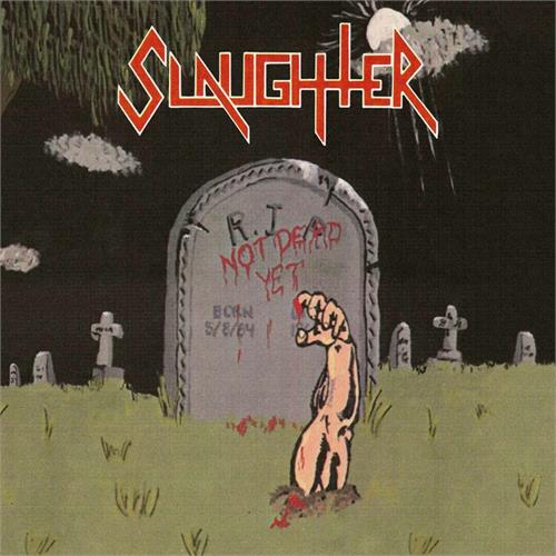Slaughter Not Dead Yet - LTD (LP)