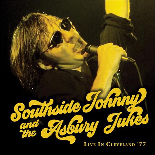 Southside Johnny & The Asbury Jukes Live In Cleveland '77 (2LP) 