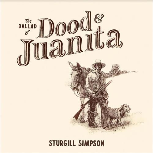 Sturgill Simpson The Ballad Of Dood & Juanita - LTD (LP)