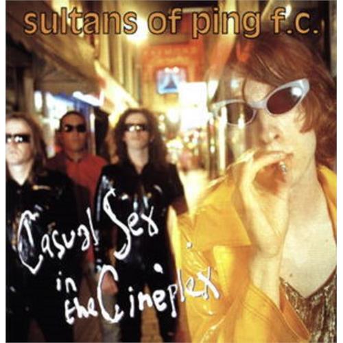 Sultans Of Ping F.C. Casual Sex In The Cineplex (2CD) 