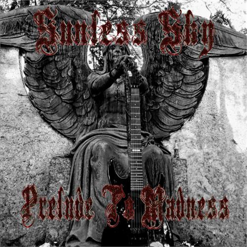 Sunless Sky Prelude To Madness (CD)
