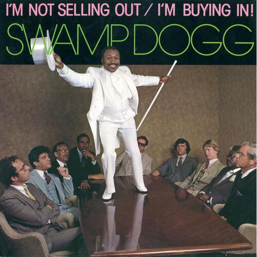 Swamp Dogg I'm Not Selling Out/I'm Buying In! (CD) 