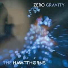 The Hawtthorns Zero Gravity (CD)
