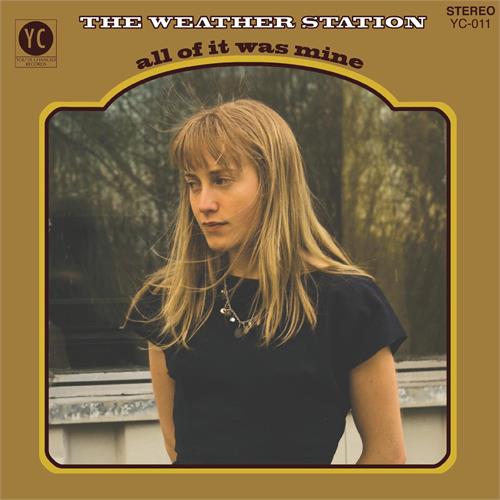 The Weather Station All Of It Was Mine (CD) 