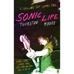 Thurston Moore Sonic Life: A Memoir (BOK)