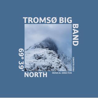 Troms&#248; Big Band 69&#176; 39&#39; North (CD)