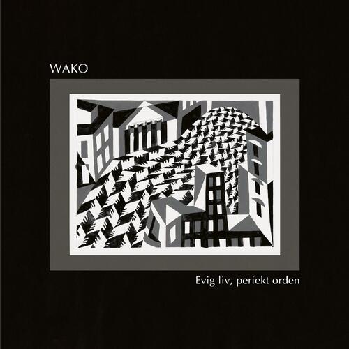 Wako Evig Liv, Perfekt Orden (LP) 