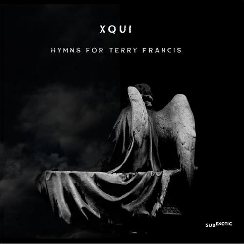 Xqui Hymns For Terry Francis (CD)