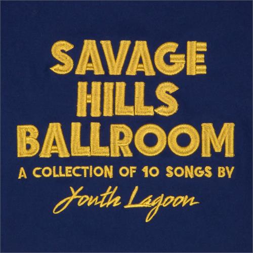 Youth Lagoon Savage Hills Ballroom (CD) 