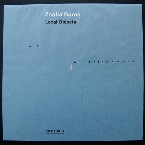 Zsófia Boros Local Objects (CD)