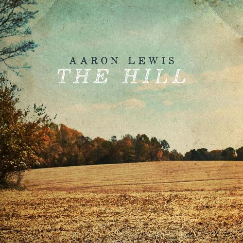 Aaron Lewis The Hill (CD)