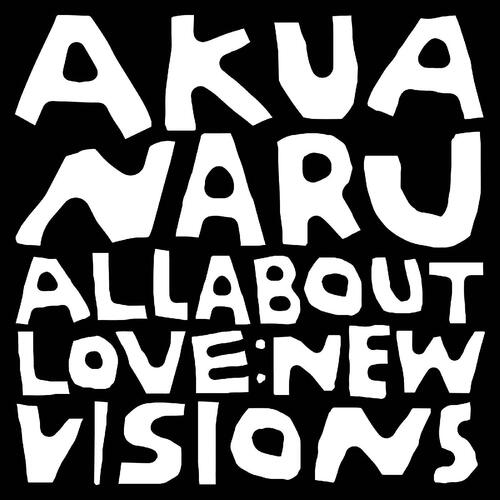 Akua Naru All About Love: New Visions (CD)