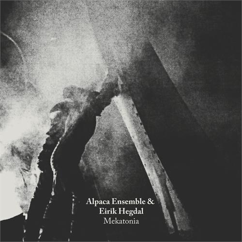 Alpaca Ensemble & Eirik Hegdal Mekatonia (CD)