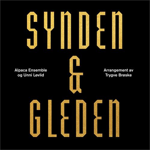 Alpaca Ensemble og Unni Løvlid Synden & Gleden (CD)