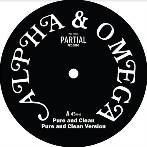 Alpha & Omega Pure And Clean (12")