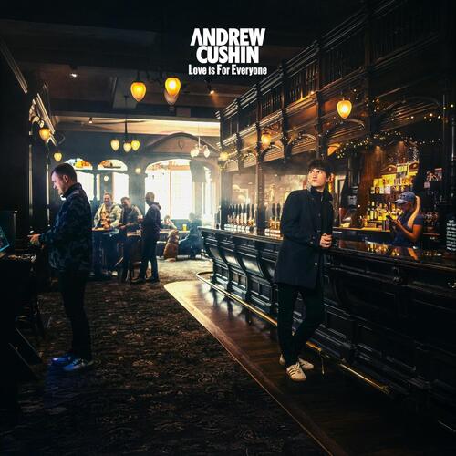 Andrew Cushin Love Is For Everyone (CD) 