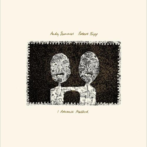 Andy Summers & Robert Fripp I Advance Masked (2024 Mix) (LP) 