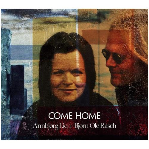 Annbjørg Lien/Bjørn Ole Rasch Come Home (CD) 