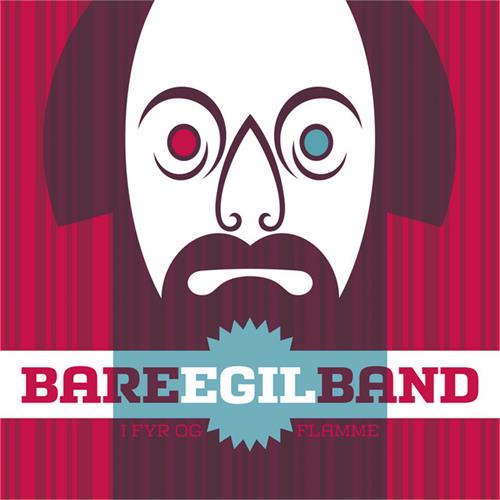 Bare Egil Band I Fyr Og Flamme - LTD FARGET (LP)