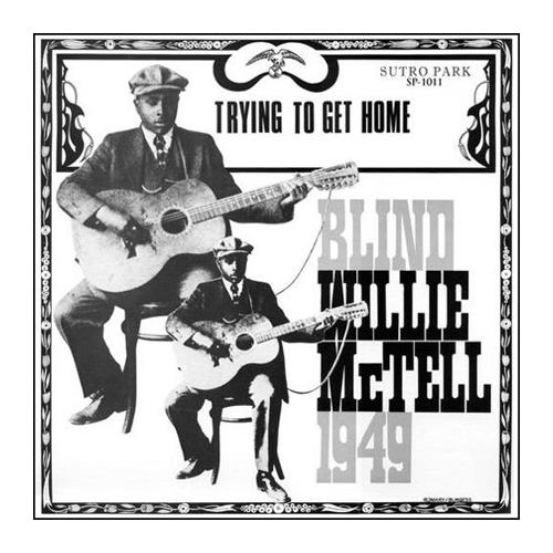 Blind Willie McTell Trying To Get Home (LP)