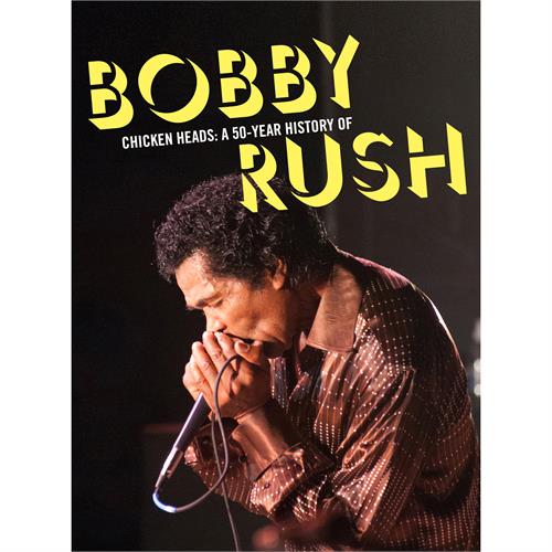 Bobby Rush Chicken Heads: A 50-Year History… (4CD) 