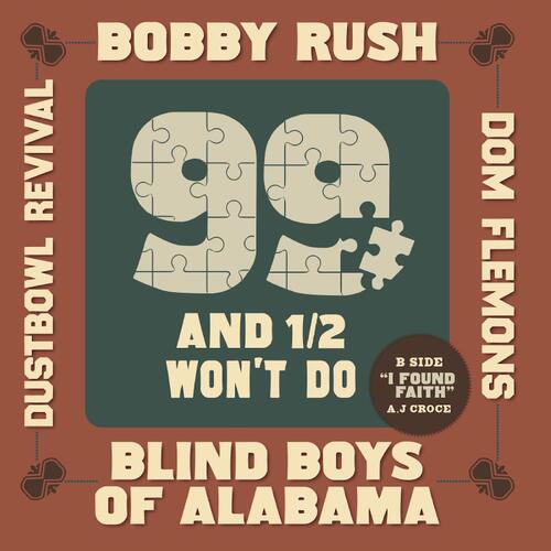 Bobby Rush & Blind Boys Of Alabama 99 And 1/2 Won't Do - RSD (7") 