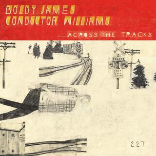 Boldy James &amp; Conductor Williams Across The Tracks - LTD (LP)