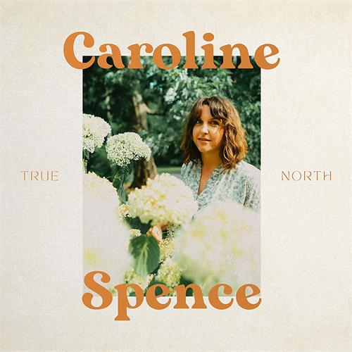 Caroline Spence True North (CD)