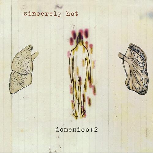 Domenico + 2 Sincerely Hot (CD)