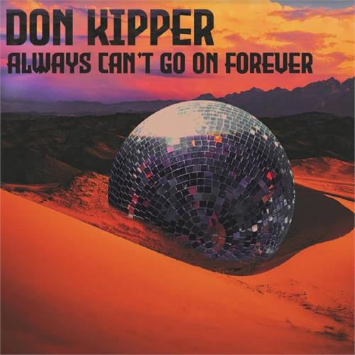 Don Kipper Always Can't Go On Forever (CD) 