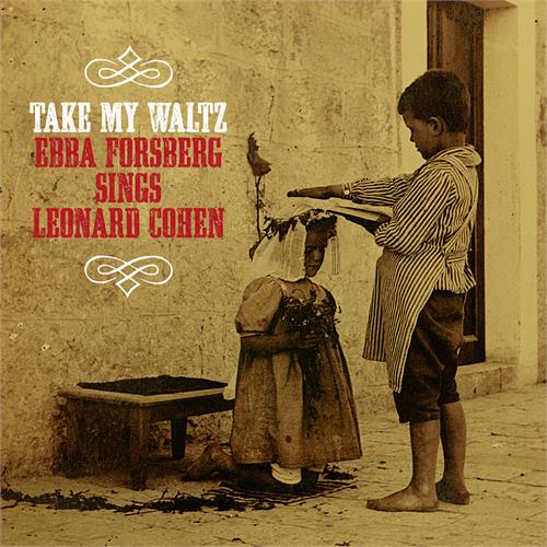 Ebba Forsberg Take My Waltz: Ebba Forsberg Sings… (CD)